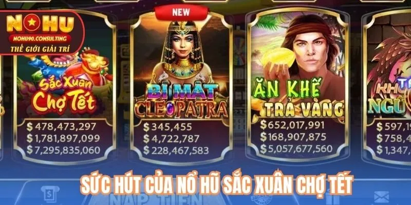 Sức hút của nổ hũ sắc xuân chợ tết